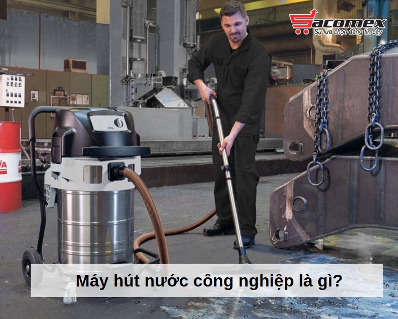Máy hút nước công nghiệp là gì?