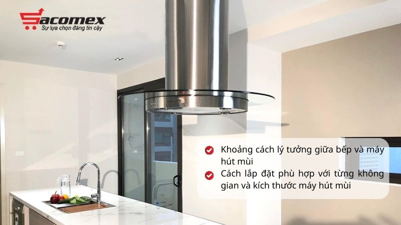 Lưu ý khi chọn và lắp đặt máy hút mùi theo kích thước