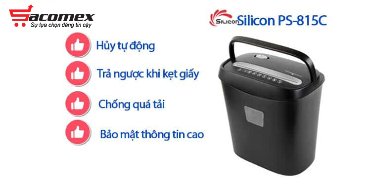 Ưu điểm nổi bật của máy hủy giấy Silicon PS-815C