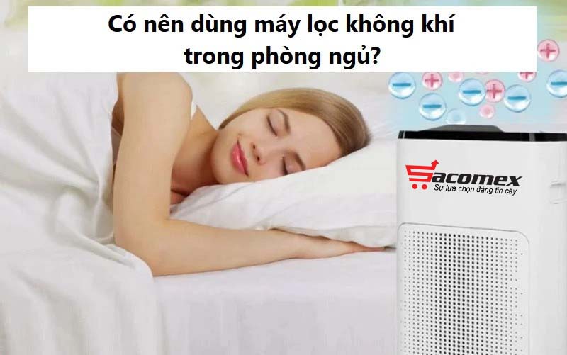 Lợi ích của việc sử dụng máy lọc không khí trong phòng ngủ