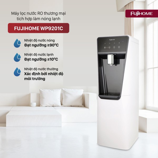 Đặc điểm nổi bật của máy lọc nước RO thương mại tích hợp làm nóng lạnh Fujhome WP9201C