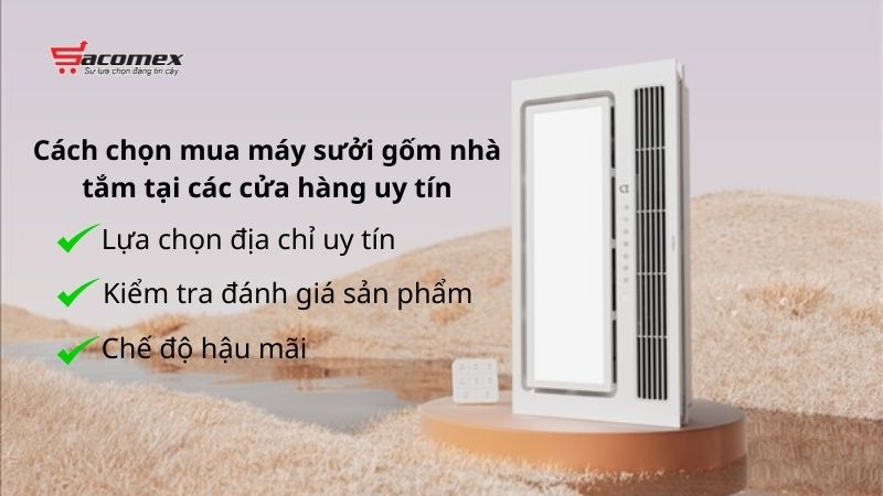 Cách chọn mua máy sưởi gốm nhà tắm tại các cửa hàng uy tín