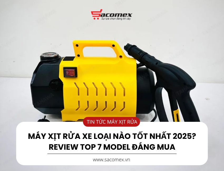 Máy xịt rửa xe loại nào tốt nhất 2025? Review top 7 model đáng mua