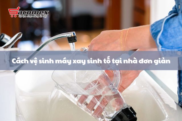 Tại sao cần phải vệ sinh máy xay sinh tố thường xuyên?