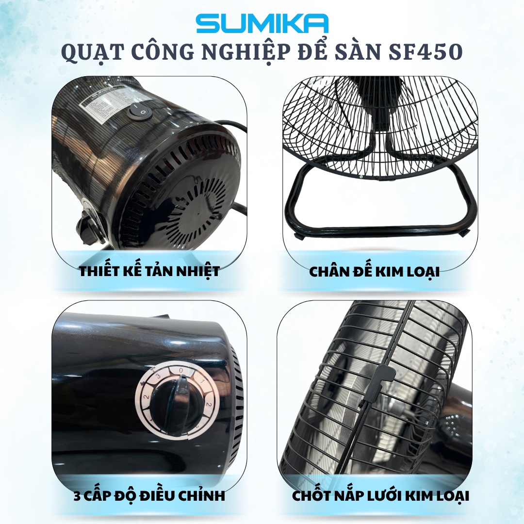 Đặc điểm nổi bật của quạt công nghiệp để sàn Sumika SF450