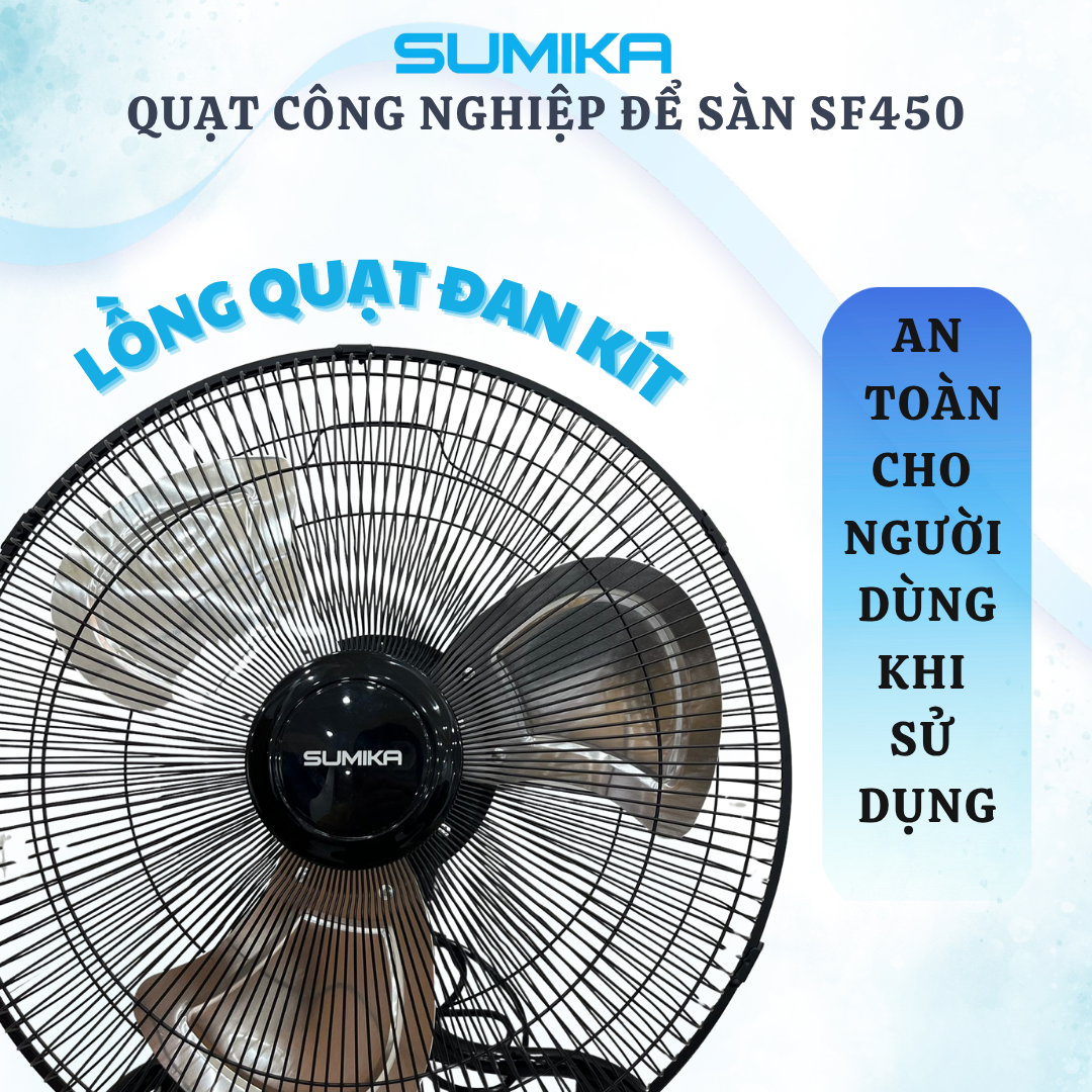 Đặc điểm nổi bật của quạt công nghiệp để sàn Sumika SF450