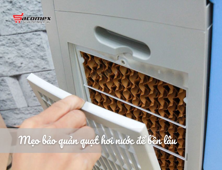 Mẹo bảo quản quạt hơi nước để bền lâu