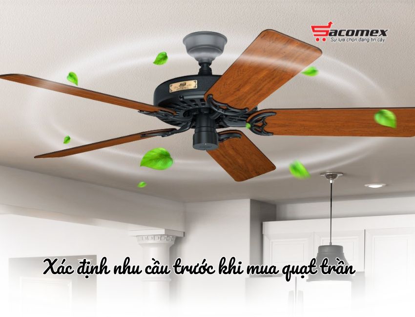 Xác định nhu cầu trước khi mua quạt trần
