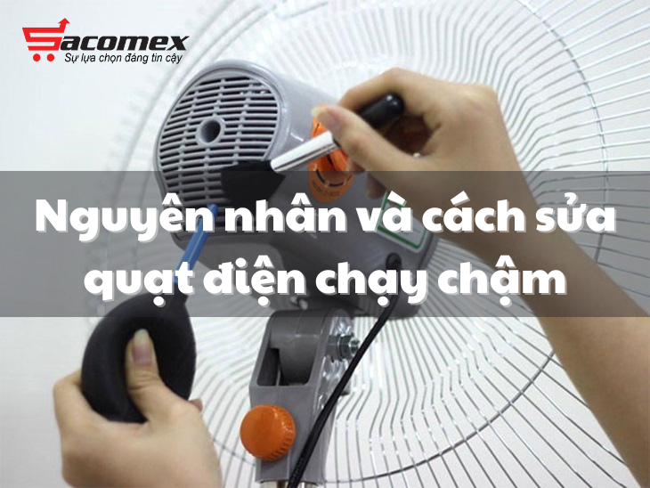 Các bước sửa quạt điện chạy chậm