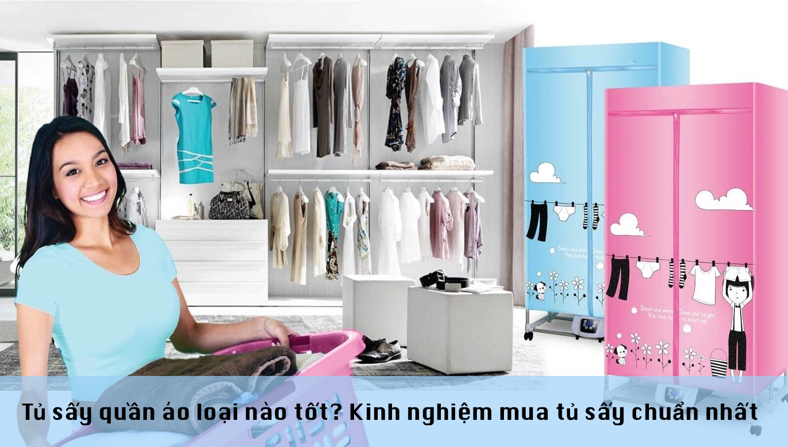 Tủ sấy quần áo loại nào tốt