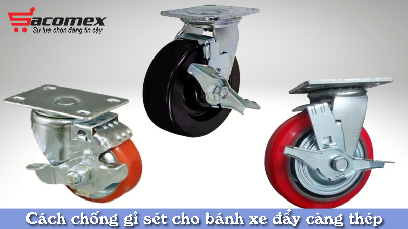 cac-cach-chong-gi-set-cho-banh-xe-day-cang-thep-sacomex