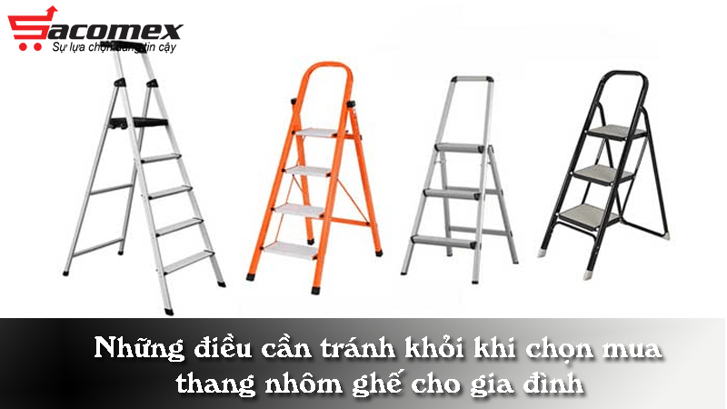cac-dieu-can-tranh-khoi-khi-chon-mua-thang-nhom-ghe-cho-gia-dinh-sacomex