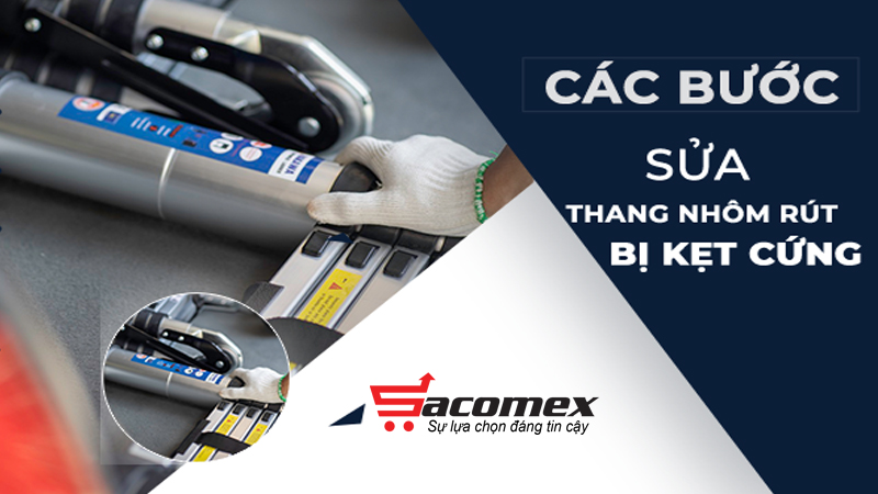 cach-sua-thang-nhom-rut-bi-ket-sacomex
