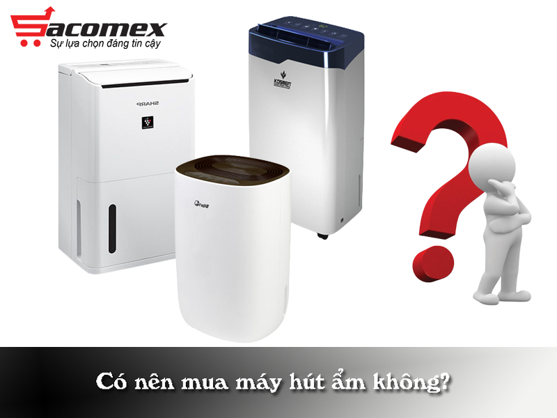 co-nen-mua-may-hut-am-khong-sacomex