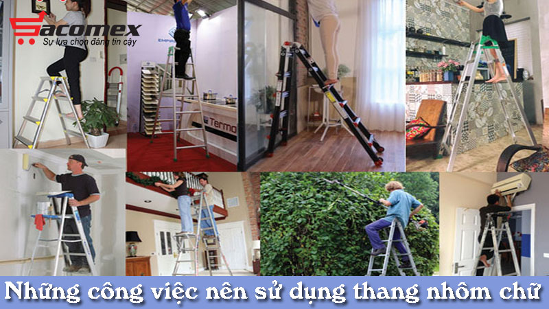 cong-viec-nen-su-dung-thang-nhom-chu-a-sacomex