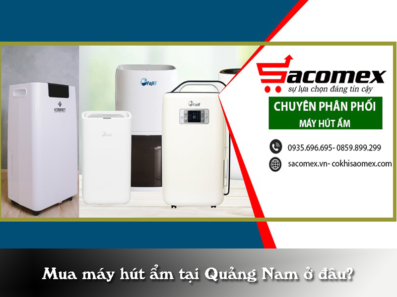 mua-may-hut-am-chinh-hang-tai-quang-nam-o-dau-sacomex
