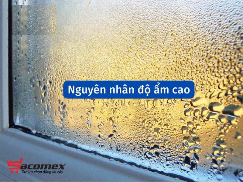 nguyen-nhan-do-am-cao-sacomex