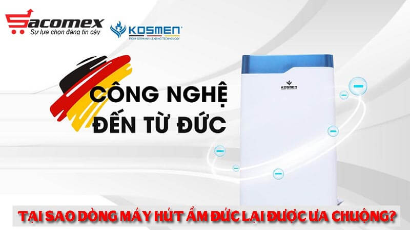 tai-sao-dong-may-hut-am-duc-lai-duoc-ua-chuong-sacomex