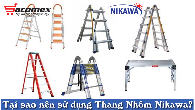 tai-sao-nen-su-dung-thang-nhom-nikawa-sacomex