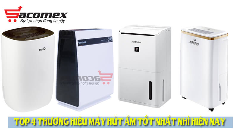 top-4-thuong-hieu-may-hut-am-tot-nhat-nhi-hien-nay-sacomex