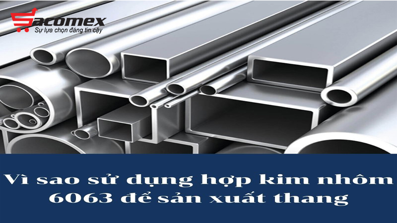 vi-sao-hop-kim-nhom-duoc-su-dung-de-san-xuat-thang-nhom-sacomex