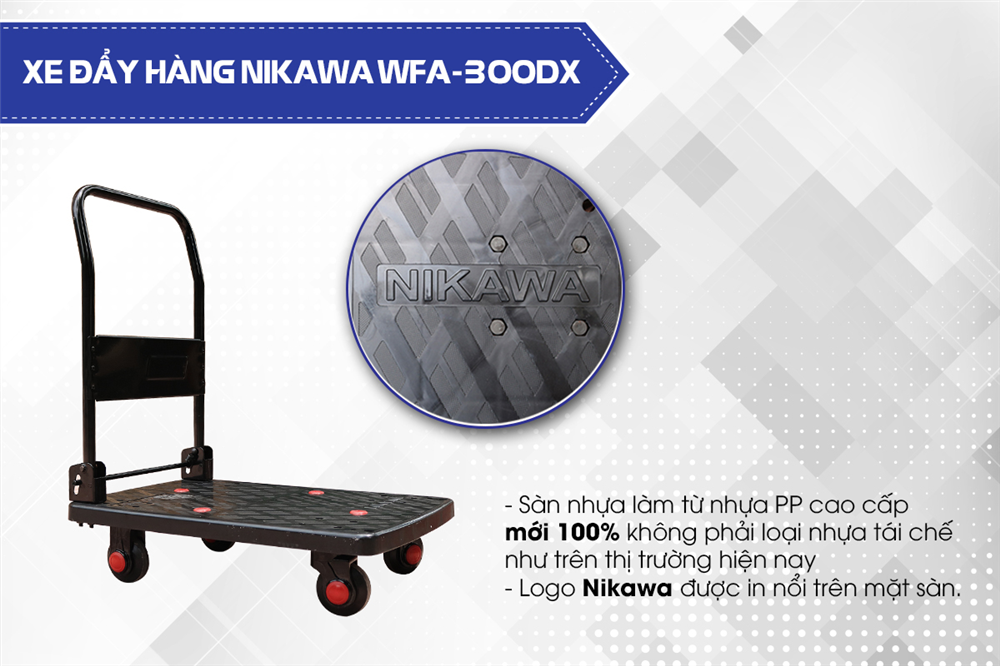 Ưu điểm nổi bật của xe đẩy hàng Nikawa WFA-300DX